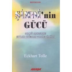 Şimdinin Gücü - Gerçeği Arayanların Mutlaka Okumaları Gereken Bir Kitap