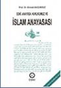 Eski Anayasa Hukukumuz Ve İslam Anayasası