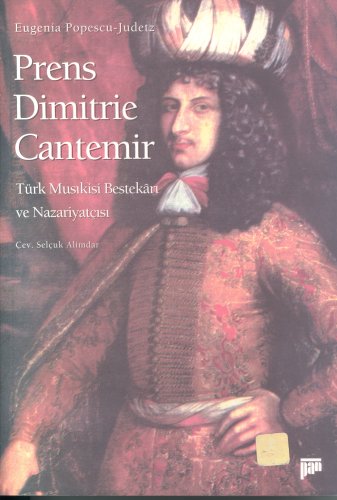Prens Dimitrie Cantemir Türk Musıkisi Bestekarı ve Nazariyatçısı