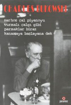 Sarhoş Çal Piyanoyu Vurmalı Çalgı Gibi Parmaklar Biraz Kanamaya Başlayana Dek