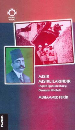 MISIR MISIRLILARINDIR İngiliz İşgaline Karşı Osmanlı Hilafeti