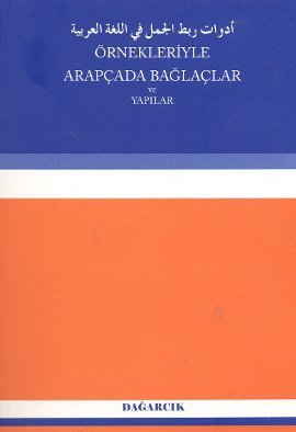 Örnekleriyle Arapçada Bağlaçlar ve Yapılar