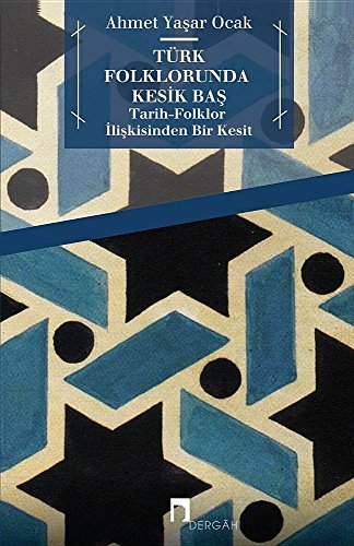 Türk Folklorunda Kesik Baş