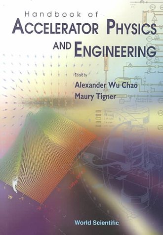 Handbook of Accelerator Physics and Engineering