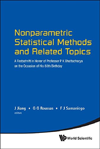 NONPARAMETRIC STATISTICAL METHODS AND RELATED TOPICS: A FESTSCHRIFT IN HONOR OF PROFESSOR P K BHATTACHARYA ON THE OCCASION OF HIS 80TH BIRTHDAY