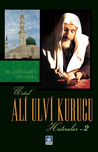 Ali Ulvi Kurucu / Hatıralar 2