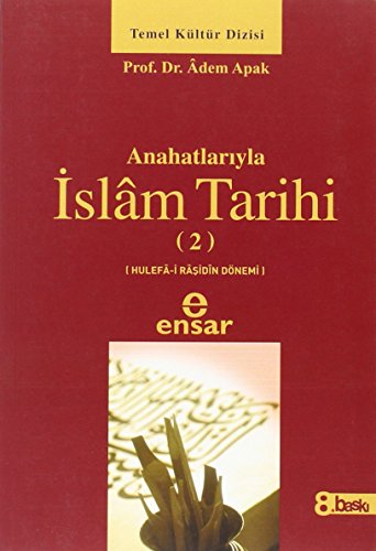 Anahatlarıyla İslam Tarihi 2