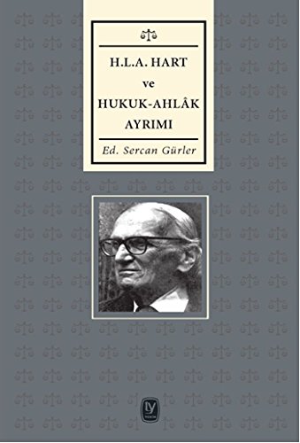H. L. A Hart ve Hukuk - Ahlak Ayrımı