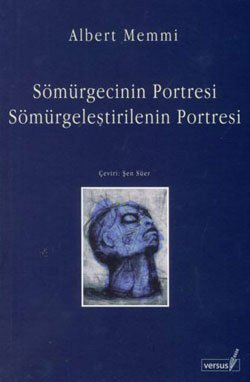 Sömürgecinin Portresi Sömürgeleştirilenin Portresi