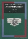 Savaşta ve Barışta Bir Osmanlı Devlet Adamı Ahmed Resmi Efendi (1700-1783)