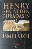 Henry Sen Neden Buradasın 1